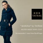 TATRAS『AGOGNA-アゴーニャ』DRESS DOWN COATと呼ばれるエレガントな雰囲気のダウンコート。 | HardiVague  information