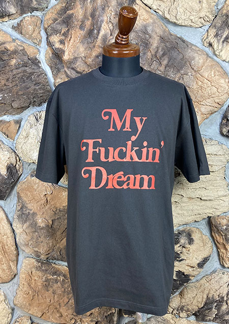 M / t-shirts(My Fuckin` Dream) | BLACK