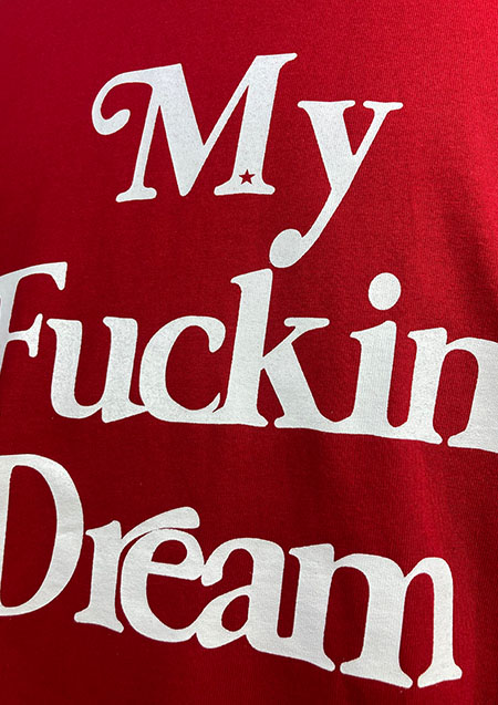 M / t-shirts(My Fuckin` Dream) | RED