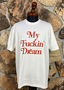 M / t-shirts(My Fuckin` Dream) | WHITE